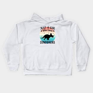 Just a girl who loves Dinosaurs 6 Kids Hoodie